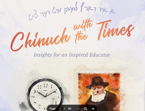 Chinuch with the Times: Insights for an Inspired Educator
